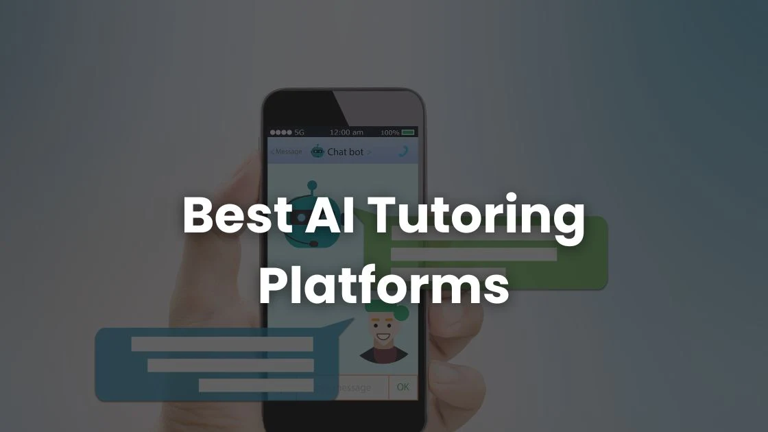 10 Best AI Tutoring Platforms Which Ones Are Worth Your Investment